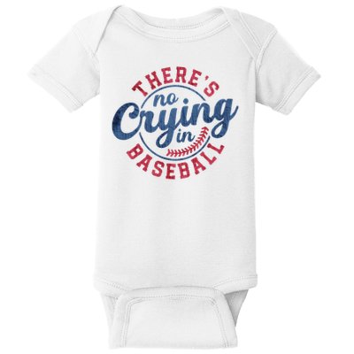 There Is No Crying In Baseball Funny Game Day Baseball Baby Bodysuit