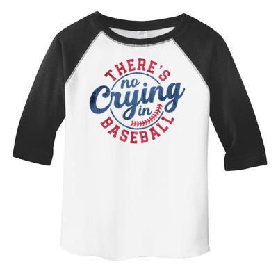 There Is No Crying In Baseball Funny Game Day Baseball Toddler Fine Jersey T-Shirt