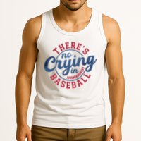 There Is No Crying In Baseball Funny Game Day Baseball Tank Top