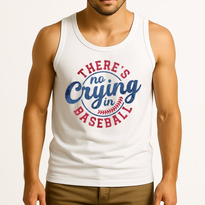 There Is No Crying In Baseball Funny Game Day Baseball Tank Top