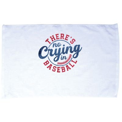 There Is No Crying In Baseball Funny Game Day Baseball Microfiber Hand Towel