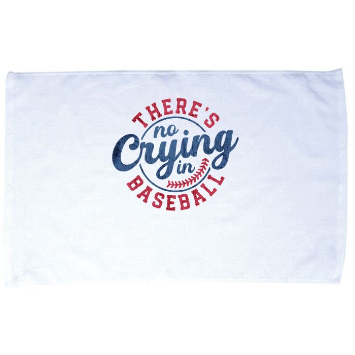 There Is No Crying In Baseball Funny Game Day Baseball Microfiber Hand Towel