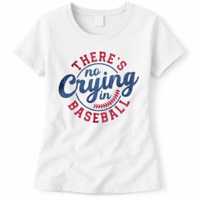 There Is No Crying In Baseball Funny Game Day Baseball Womens T-Shirt