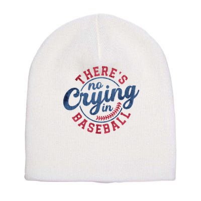 There Is No Crying In Baseball Funny Game Day Baseball Short Acrylic Beanie
