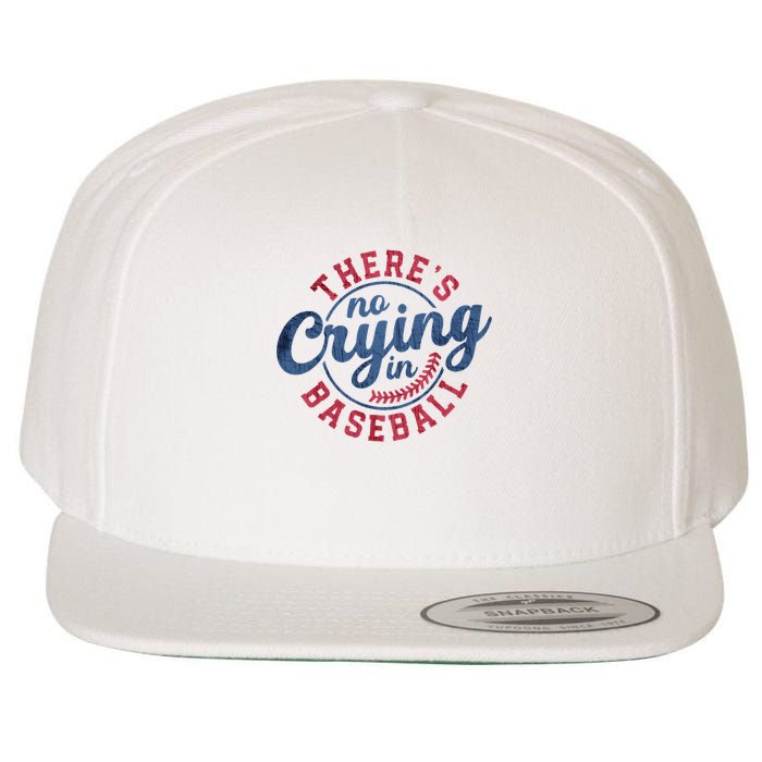 There Is No Crying In Baseball Funny Game Day Baseball Wool Snapback Cap