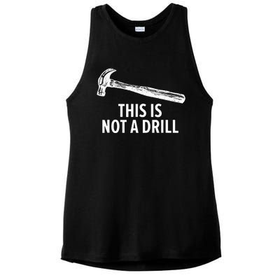 This is Not A Drill Funny Carpenter Ladies PosiCharge Tri-Blend Wicking Tank