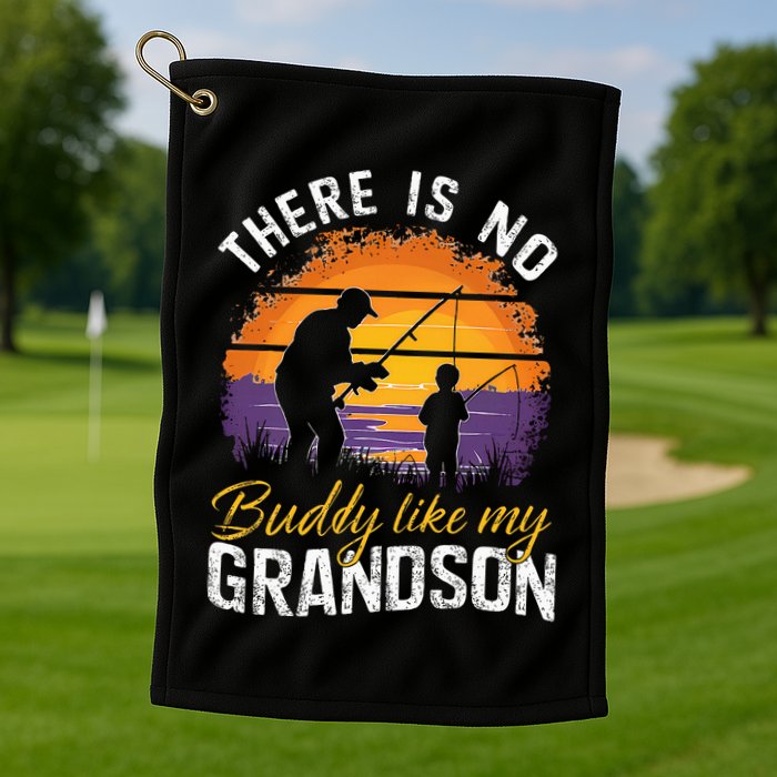 There Is No Buddy Like My Grandson Matching Grandpa Outfit Golf Towel