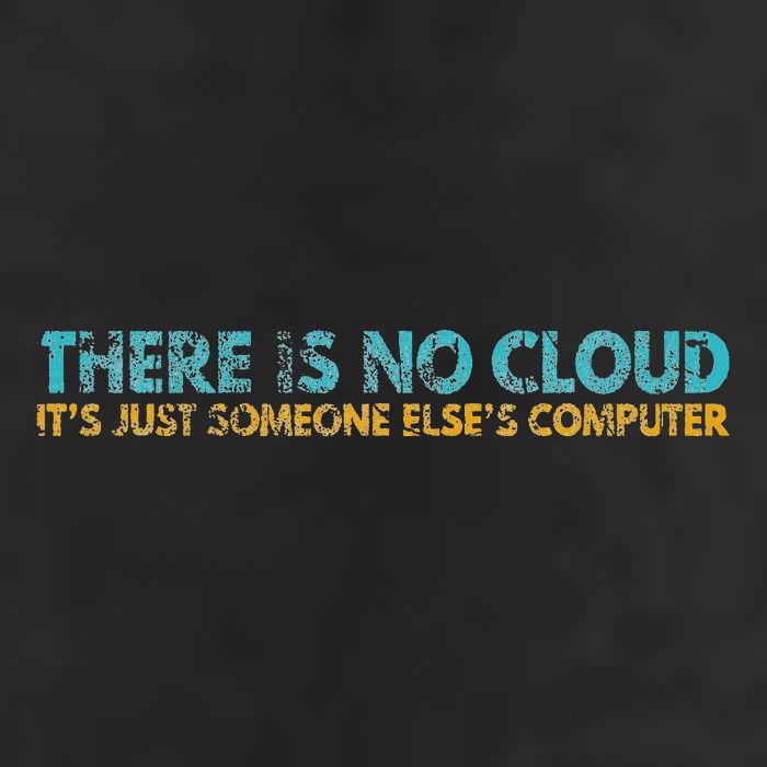 There Is No Cloud ItS Just Someone ElseS Computer Trucker Hat