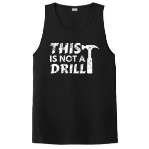 This Is Not A Drill Carpenter Funny Construction Gift PosiCharge Competitor Tank