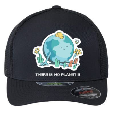 There Is No Planet B Cute Gift Save Planet Earth Gift Flexfit Unipanel Trucker Cap