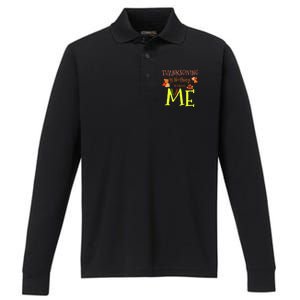 Thanksgiving Is Nothing Without Me Funny Thanksgiving Day Performance Long Sleeve Polo