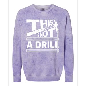 This Is Not A Drill Hummer Tools Handy Cute Gift Colorblast Crewneck Sweatshirt