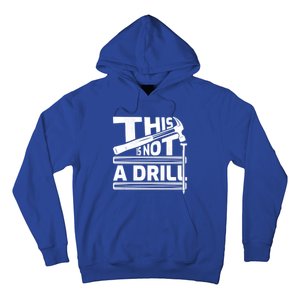 This Is Not A Drill Hummer Tools Handy Cute Gift Hoodie