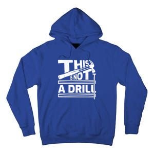 This Is Not A Drill Hummer Tools Handy Cute Gift Tall Hoodie