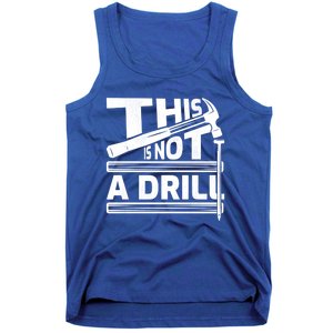 This Is Not A Drill Hummer Tools Handy Cute Gift Tank Top