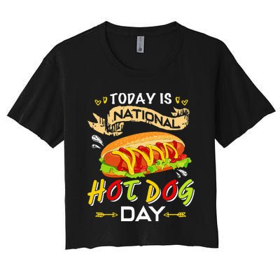 Today Is National Hot Dog Day Funny Hot Dog Gifts Women's Crop Top Tee