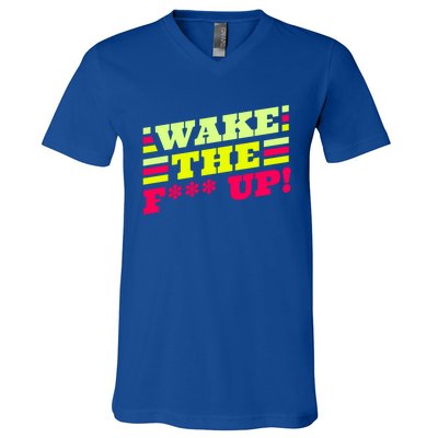 There Is No Planet B Gift Wake The Fxxx Up! Gift V-Neck T-Shirt