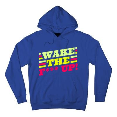 There Is No Planet B Gift Wake The Fxxx Up! Gift Tall Hoodie