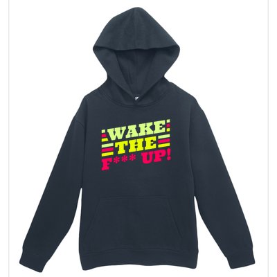 There Is No Planet B Gift Wake The Fxxx Up! Gift Urban Pullover Hoodie