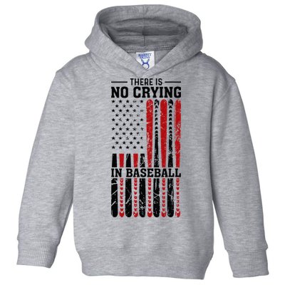 There Is No Crying In Baseball Toddler Hoodie