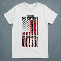 There Is No Crying In Baseball T-Shirt