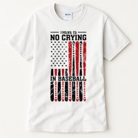 There Is No Crying In Baseball Tall T-Shirt