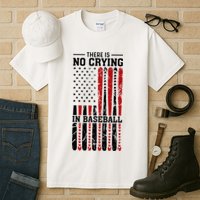 There Is No Crying In Baseball Tall T-Shirt