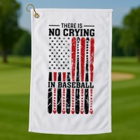 There Is No Crying In Baseball Golf Towel