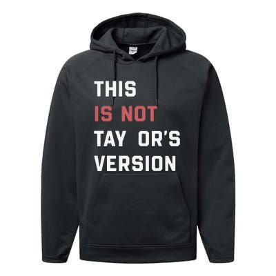 This Is Not Tay Version Performance Fleece Hoodie