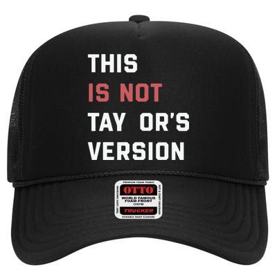 This Is Not Tay Version High Crown Mesh Back Trucker Hat