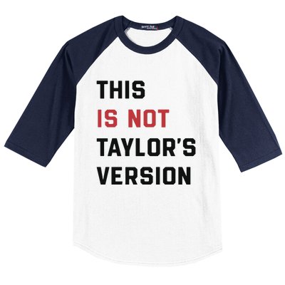 This Is Not Tay Version Baseball Sleeve Shirt