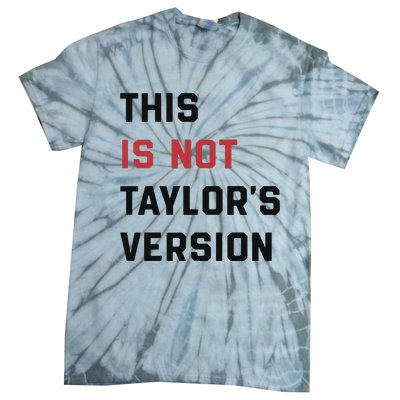 This Is Not Tay Version Tie-Dye T-Shirt