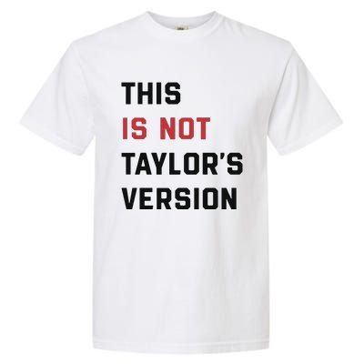 This Is Not Tay Version Garment-Dyed Heavyweight T-Shirt