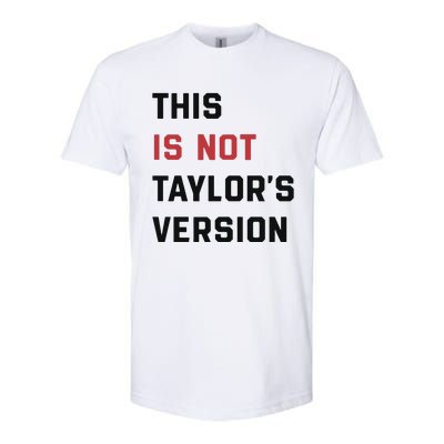 This Is Not Tay Version Softstyle CVC T-Shirt