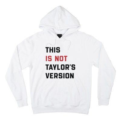 This Is Not Tay Version Hoodie