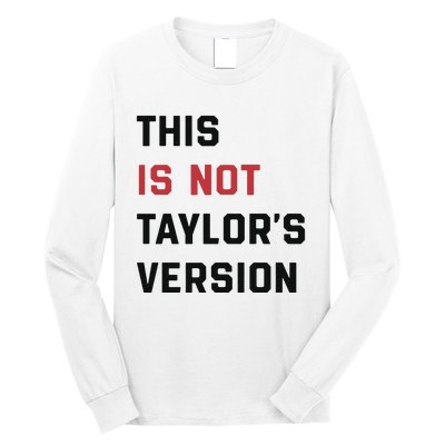 This Is Not Tay Version Long Sleeve Shirt