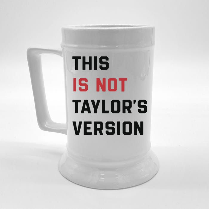 This Is Not Tay Version Beer Stein