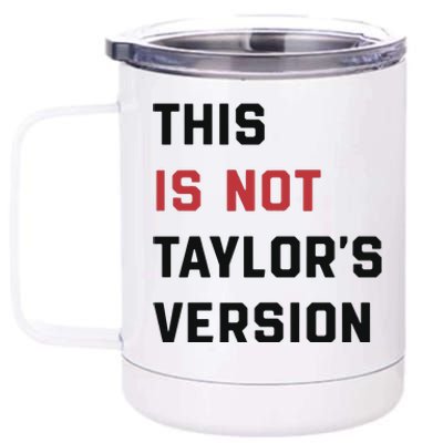 This Is Not Tay Version 12 oz Stainless Steel Tumbler Cup