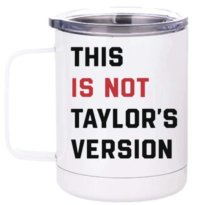 This Is Not Tay Version 12 oz Stainless Steel Tumbler Cup