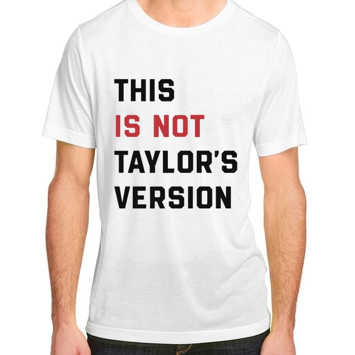 This Is Not Tay Version Adult ChromaSoft Performance T-Shirt