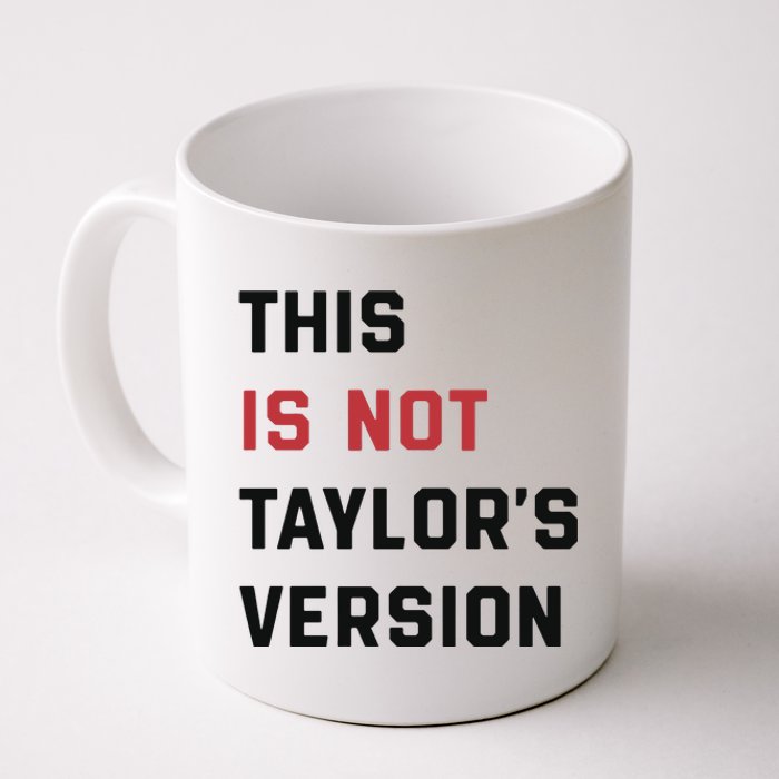 This Is Not Tay Version Coffee Mug