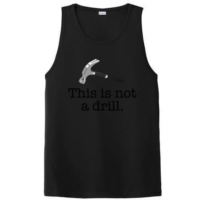 This Is Not A Drill Funny Hammer Pun Meme Gift PosiCharge Competitor Tank