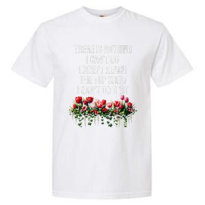 There Is Nothing I CanT Do Except Reach The Top Shelf Funny Garment-Dyed Heavyweight T-Shirt