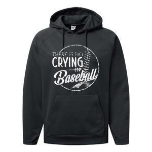 There Is No Crying In Baseball Sports Funny Baseball Performance Fleece Hoodie