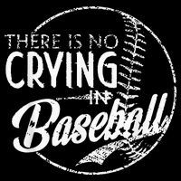 There Is No Crying In Baseball Sports Funny Baseball Cooling Performance Crew T-Shirt