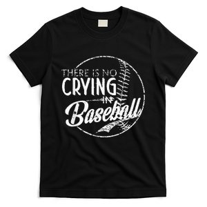 There Is No Crying In Baseball Sports Funny Baseball T-Shirt