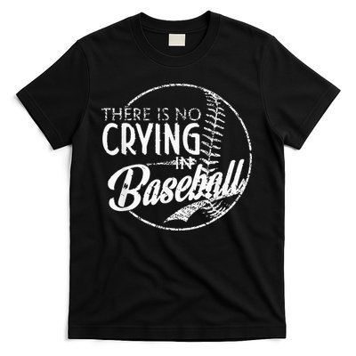 There Is No Crying In Baseball Sports Funny Baseball T-Shirt