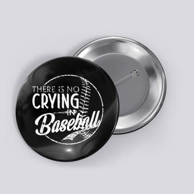 There Is No Crying In Baseball Sports Funny Baseball Button