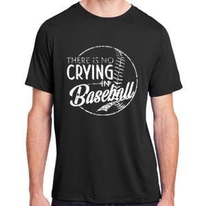 There Is No Crying In Baseball Sports Funny Baseball Adult ChromaSoft Performance T-Shirt