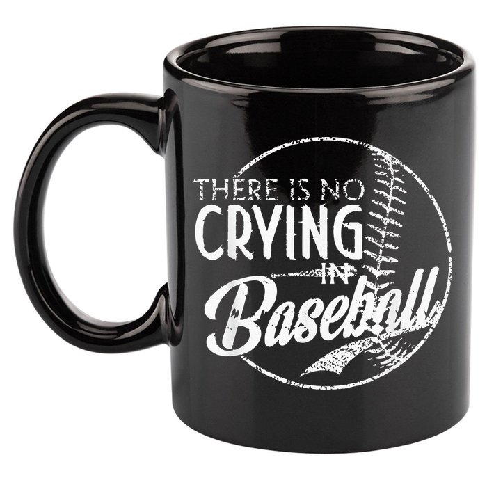 There Is No Crying In Baseball Sports Funny Baseball 11oz C Handle Ceramic Mug